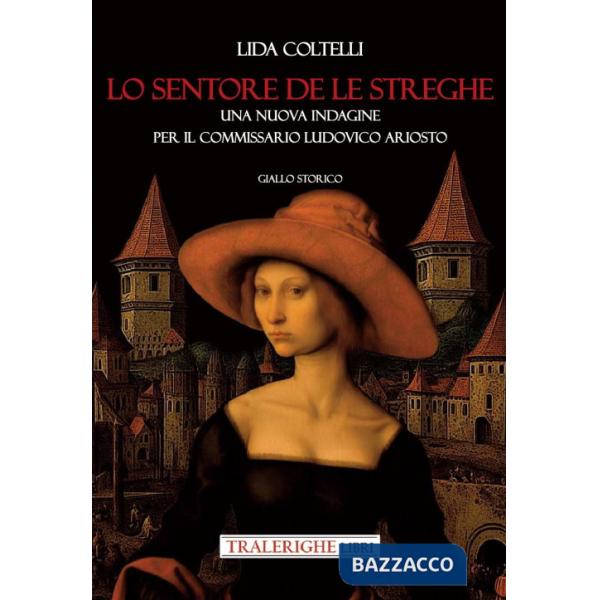 Sentore de le streghe. Una nuova indagine per il commissario Ludovico Ariosto (Lo)