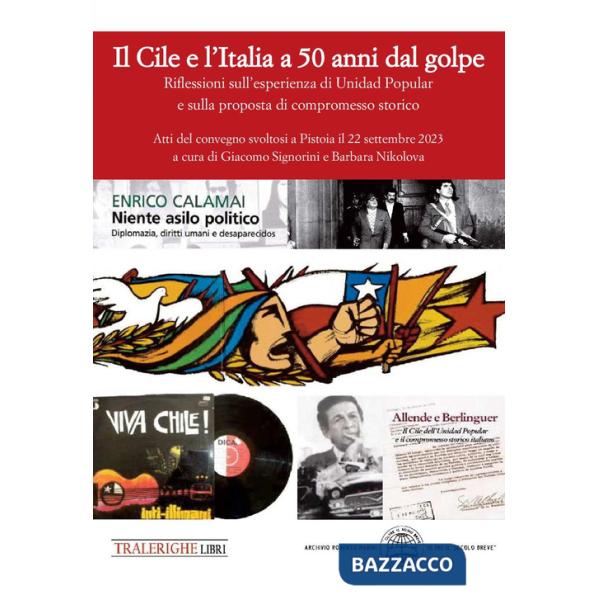 Cile e l'Italia a 50 anni dal golpe. Riflessioni sull'esperienza di Unidad Popular e sulla proposta di compromesso storico. Atti