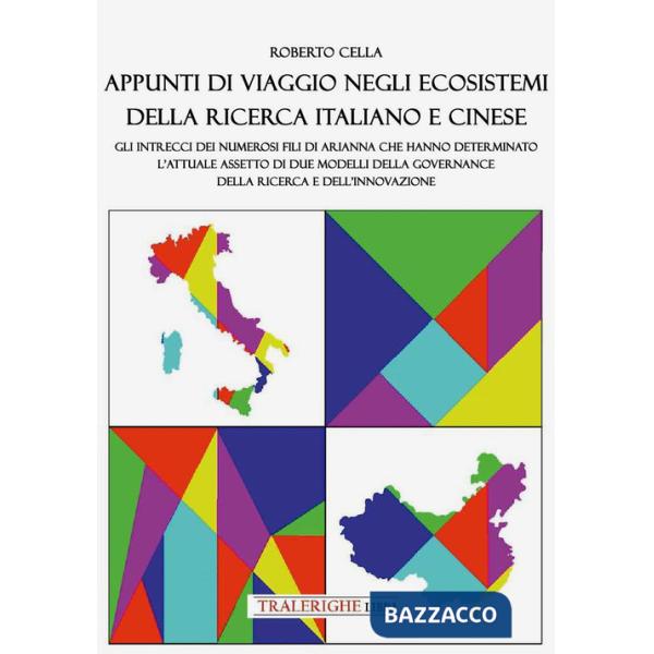 Appunti di viaggio negli ecosistemi della ricerca italiano e cinese. Gli intrecci dei numerosi fili di Arianna che hanno determi