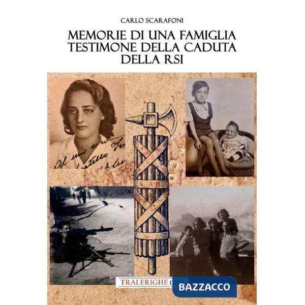 Memorie di una famiglia testimone della caduta della RSI