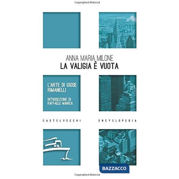 Valigia è vuota. L'arte di Giose Rimanelli (La)