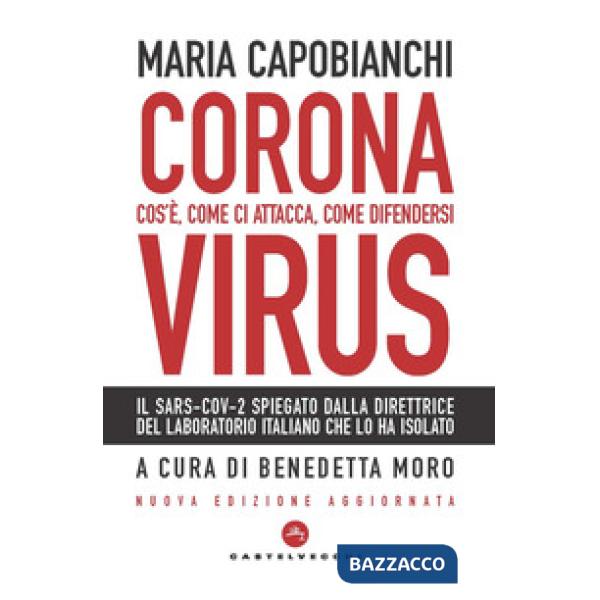 Coronavirus. Cos'è, come ci attacca, come difendersi. Nuova ediz.