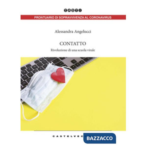 Contatto. Rivoluzione di una scuola virale