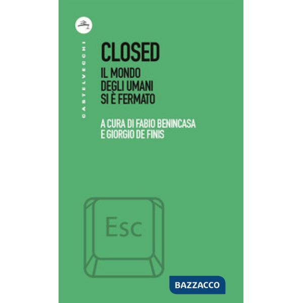 Closed. Il mondo degli umani si è fermato