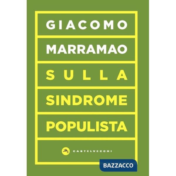 Sulla sindrome populista. La delegittimazione come strategia politica