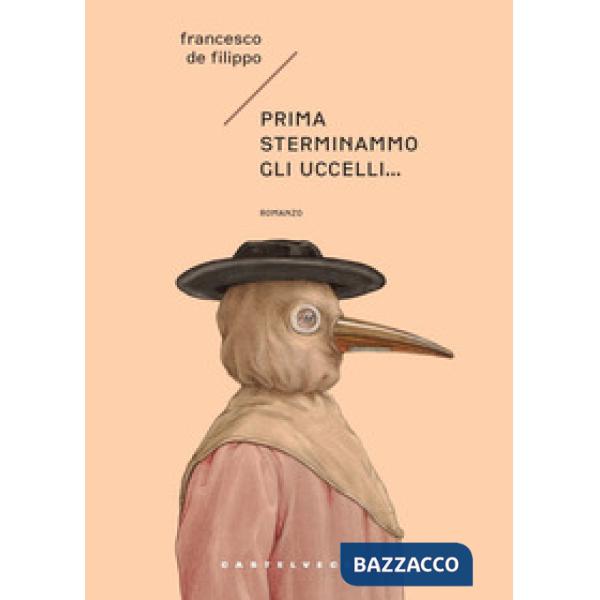 Prima sterminammo gli uccelli... La cacciata degli dèi