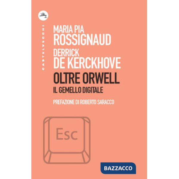 Oltre Orwell. Il gemello digitale