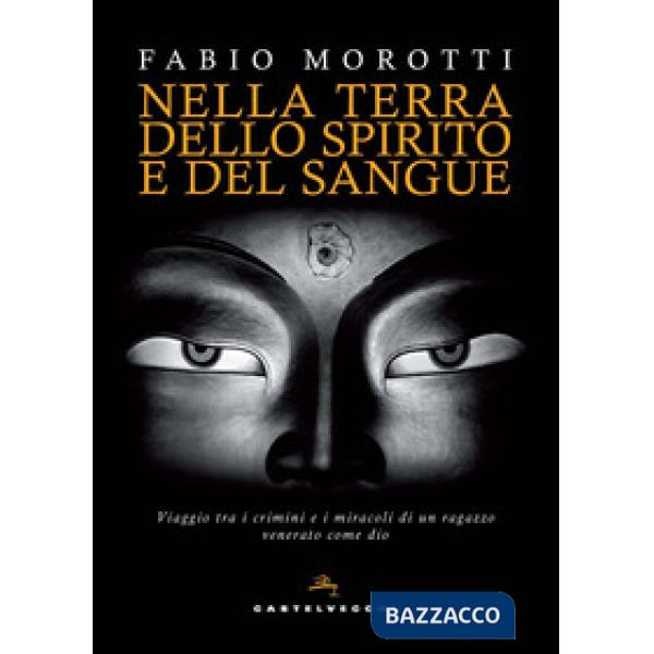 Nella terra dello spirito e del sangue