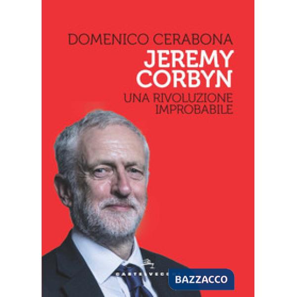 Jeremy Corbyn. Una rivoluzione improbabile