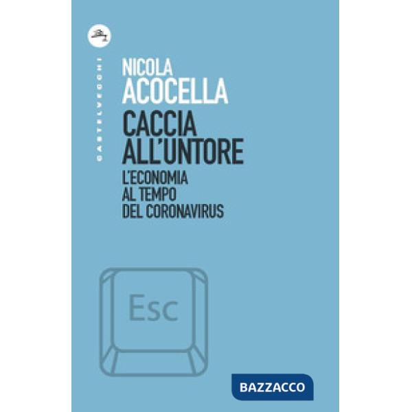 Caccia all'untore. L'economia al tempo del Coronavirus