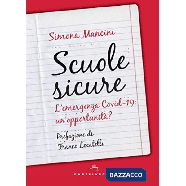 Scuole sicure. L'emergenza Covid-19: un'opportunità?