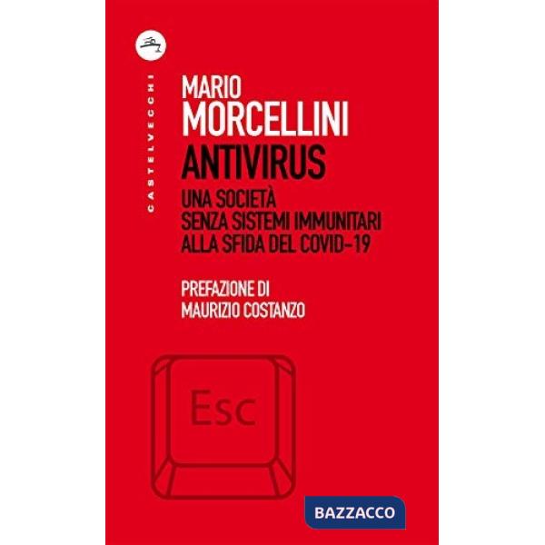 Antivirus. Una società senza sistemi immunitari alla sfida del Covid-19