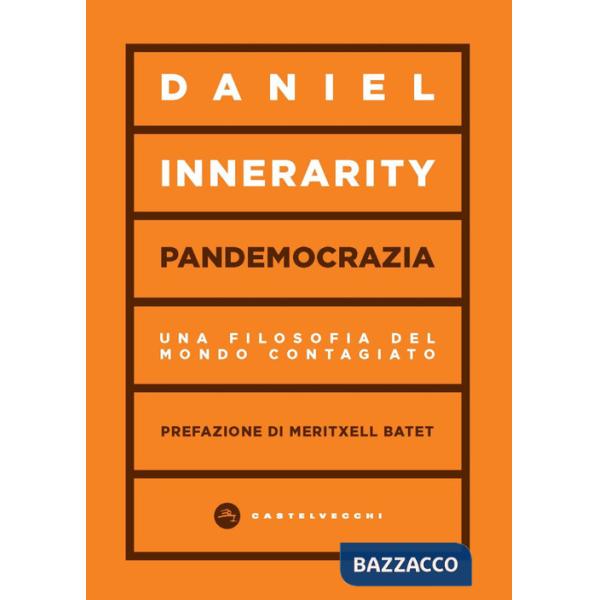Pandemocrazia. Una filosofia del mondo contagiato
