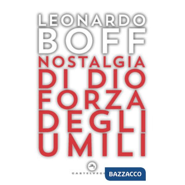 Nostalgia di Dio forza degli umili