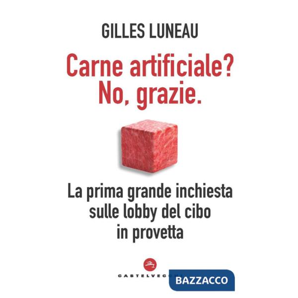 Carne artificiale? No, grazie. La prima grande inchiesta sulle lobby del cibo in provetta