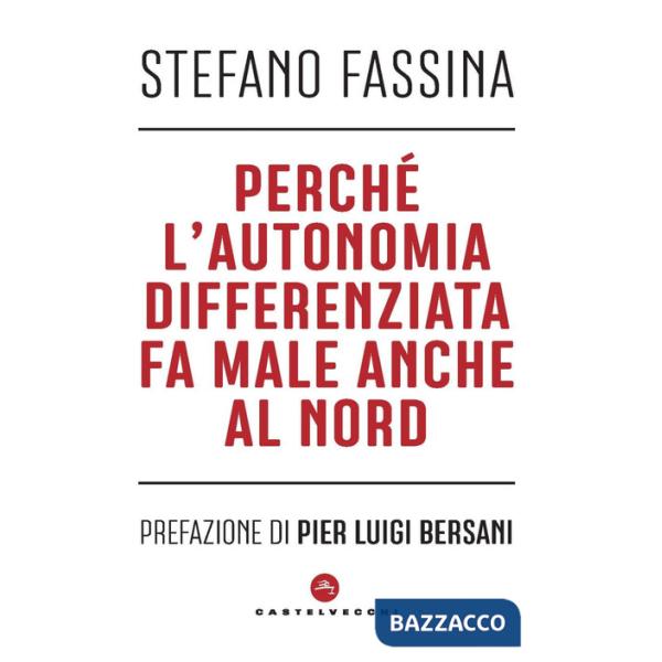 Perché l'autonomia differenziata fa male anche al nord