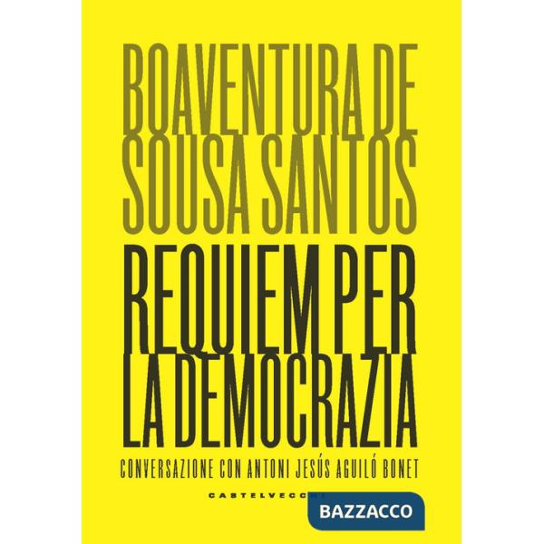 Requiem per la democrazia. Conversazione con Antoni Jesús Aguiló Bonet
