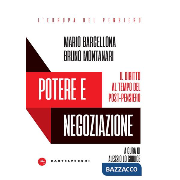 Potere e negoziazione. Il diritto al tempo del post-pensiero