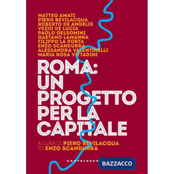 Roma: un progetto per la capitale