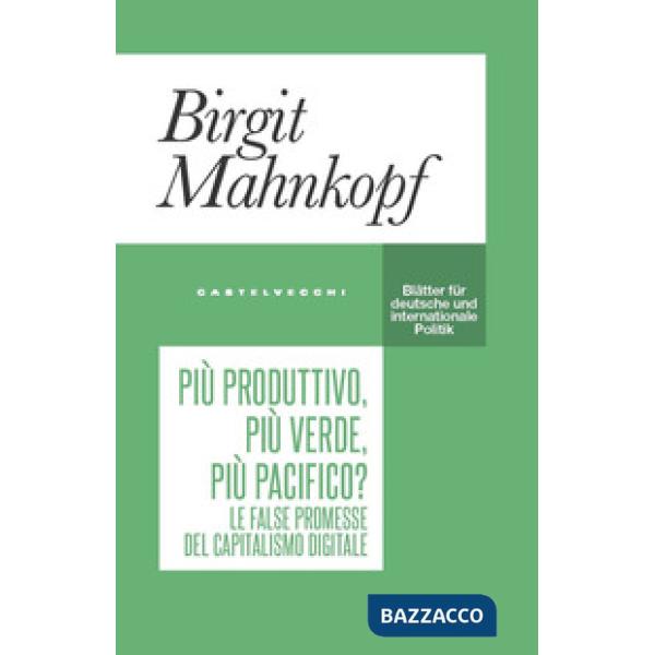 Più produttivo, più verde, più pacifico? Le false promesse del capitalismo digitale