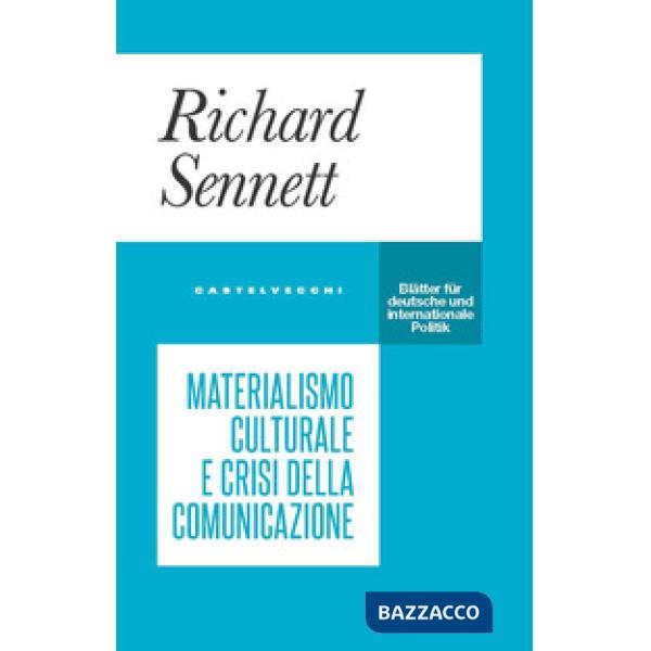 Materialismo culturale e crisi della comunicazione