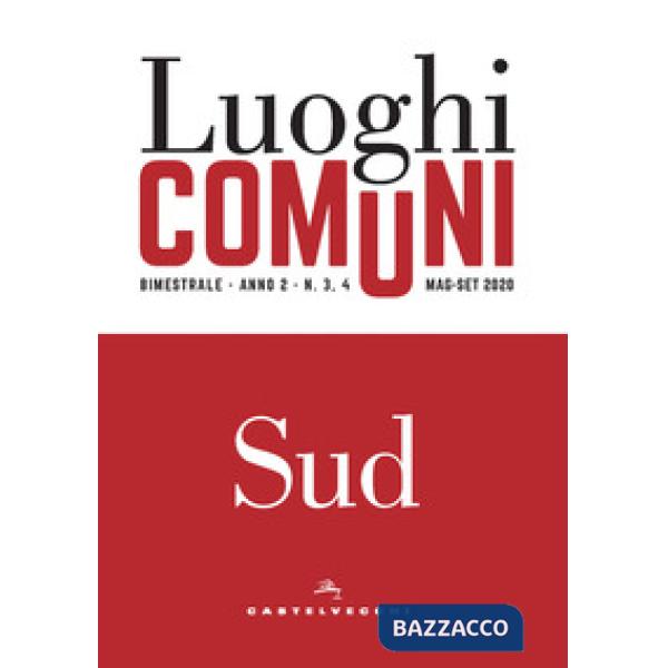 Luoghi comuni (2020). Vol. 3-4: Sud