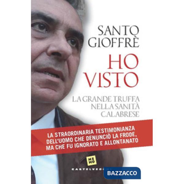 Ho visto. La grande truffa nella sanità calabrese