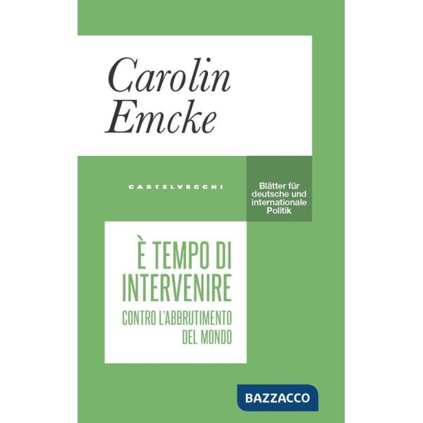 È tempo di intervenire. Contro l'abbrutimento del mondo