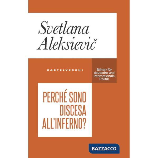 Perché sono discesa all'inferno?