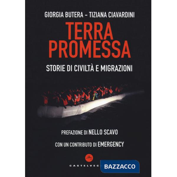 Terra promessa. Storie di civiltà e migrazioni