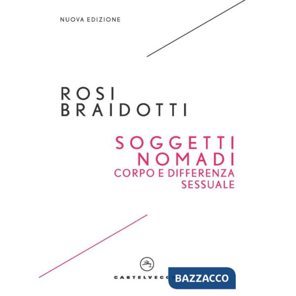 Soggetti nomadi. Corpo e differenza sessuale