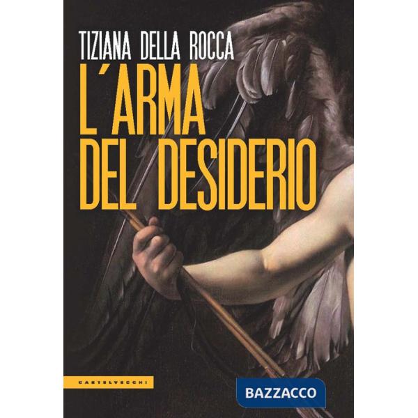 Arma del desiderio (L')
