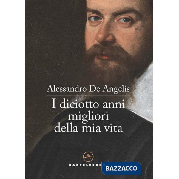 Diciotto anni migliori della mia vita (I)