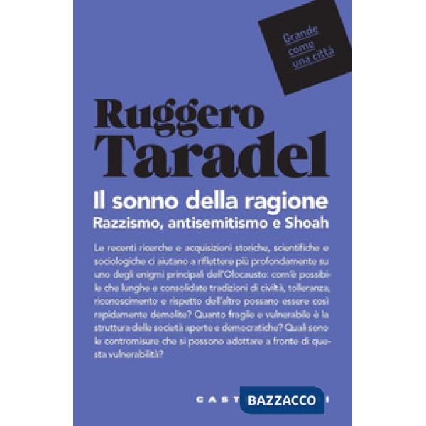 Sonno della ragione. Razzismo, antisemitismo e Shoah (Il)