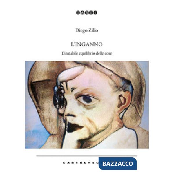 Inganno. L'instabile equilibrio delle cose (L')