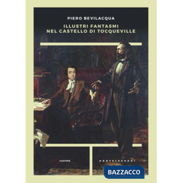 Illustri fantasmi nel castello di Tocqueville