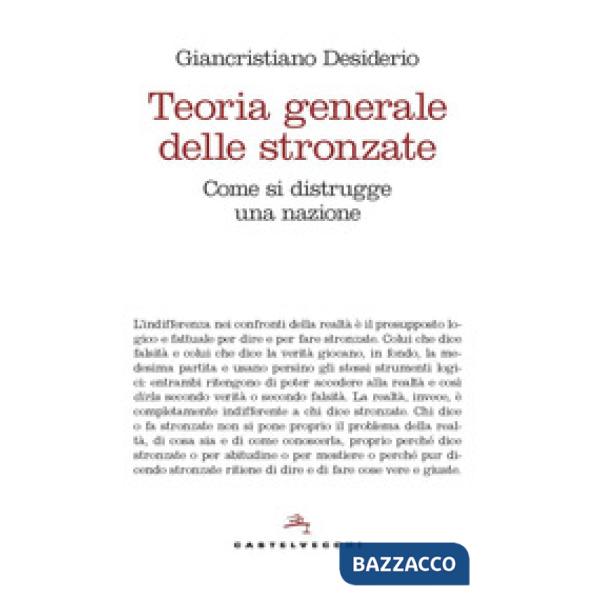 Teoria generale delle stronzate. Come si distrugge una nazione