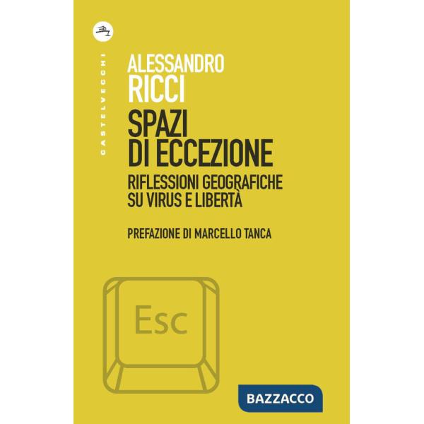 Spazi di eccezione. Riflessioni geografiche su virus e libertà