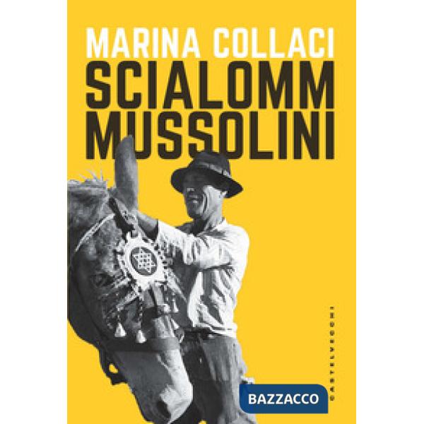 Scialomm Mussolini