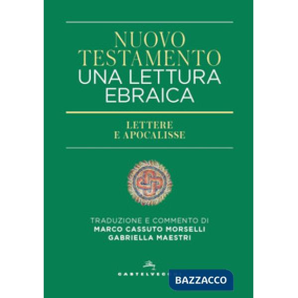 Nuovo Testamento. Una lettura ebraica. Lettere e Apocalisse