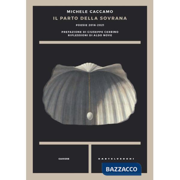 Parto della sovrana. Poesie 2016-2021 (Il)