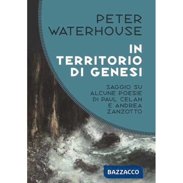 In territorio di genesi. Saggio su alcune poesie di Paul Celan e Andrea Zanzotto