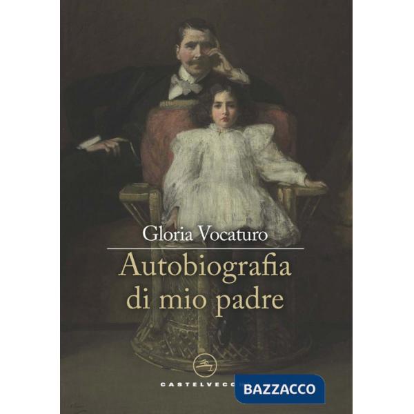 Autobiografia di mio padre
