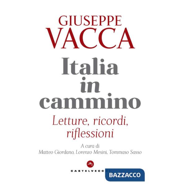 Italia in cammino. Letture, ricordi, riflessioni