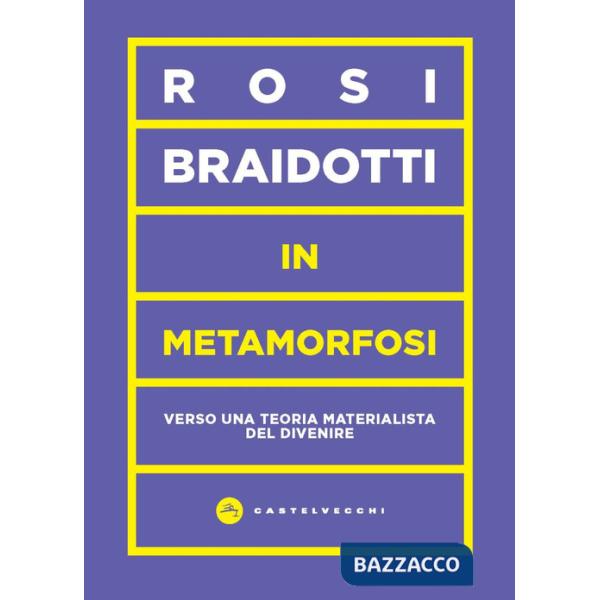 In metamorfosi. Verso una teoria materialista del divenire