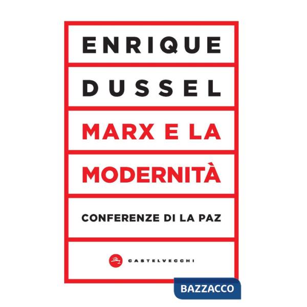 Marx e la modernità. Conferenze di La Paz