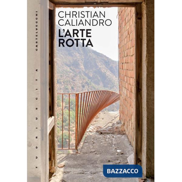 Arte rotta (L')