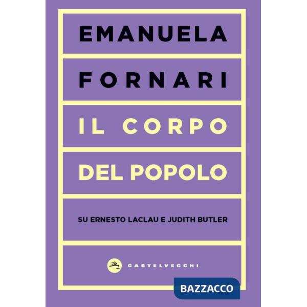 Corpo del popolo. Su Ernesto Laclau e Judith Butler (Il)