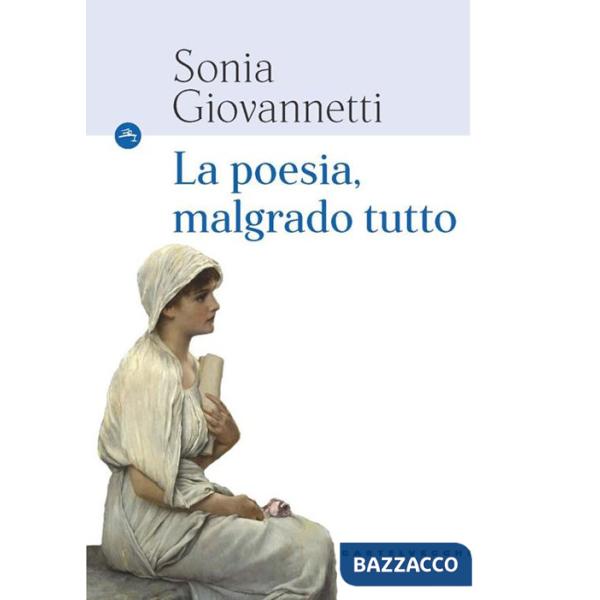 Poesia, malgrado tutto (La)