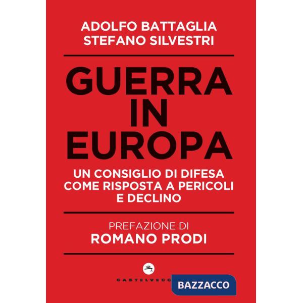 Guerra in Europa. Un Consiglio di Difesa come risposta a pericoli e declino